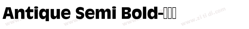 Antique Semi Bold字体转换 Antique Semi Bold字体转换